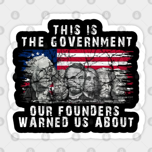 This Is The Government Our Founders Warned Us About, Sticker by JayD World